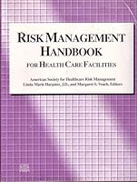 Risk Management Handbook for Health Care Facilities 1556480547 Book Cover