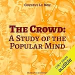 Cover of The Crowd: A Study of the Popular Mind
