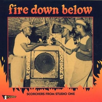 Fire Down Below: SCORCHERS FROM STUDIO ONE