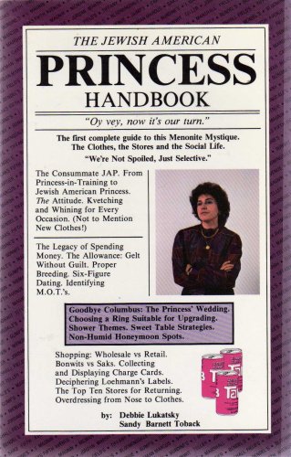 THE JEWISH AMERICAN PRINCESS HANDBOOK " Oy vey, now it's our turn