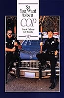 So You Want to Be a Cop 094454911X Book Cover