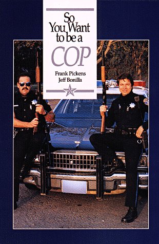 So You Want to Be a Cop 094454911X Book Cover