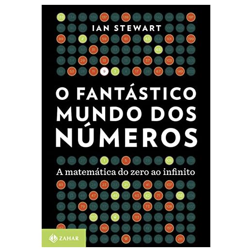 O fantástico mundo dos números: A matemática do zero ao infinito