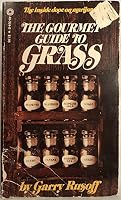 The Gourmet Guide to Grass: The Inside Dope On Marijuana 0523234635 Book Cover