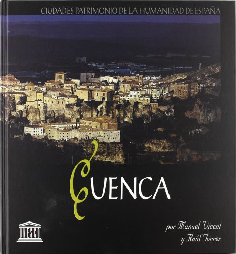 Cuenca : ciudad patrimonio de la humanidad de España