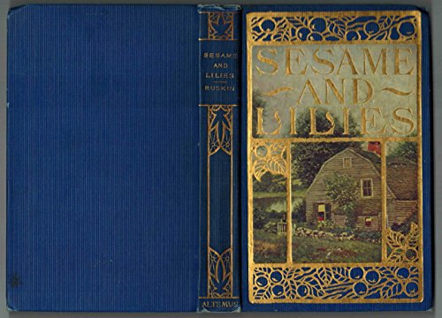 Sesame and lilies: Three lectures B00086QYAQ Book Cover