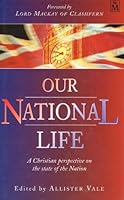 Our National Life: A Christian Perspective on the State of the Nation 1854243918 Book Cover