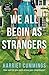 Produktbild We All Begin As Strangers: A gripping novel about dark secrets in an English village
