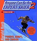 Anyone Can Be an Expert Skier 2: Powder, Bumps, and Carving, Revised Edition