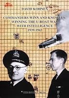 Commanders Winn and Knowles: Winning the U-Boat War with Intelligence 1939-1943 8386110341 Book Cover