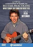  A Guitarist\'s Guide to Better Practicing