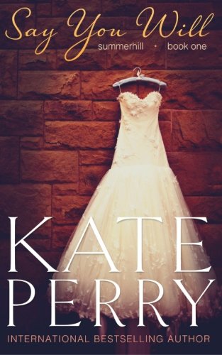 Say You Will (Summerhill) 1494250314 Book Cover
