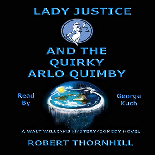 Lady Justice and the Quirky Arlo Quimby by Robert Thornhill episode artwork