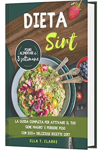 Dieta Sirt: La Guida Completa per Attivare il Tuo 