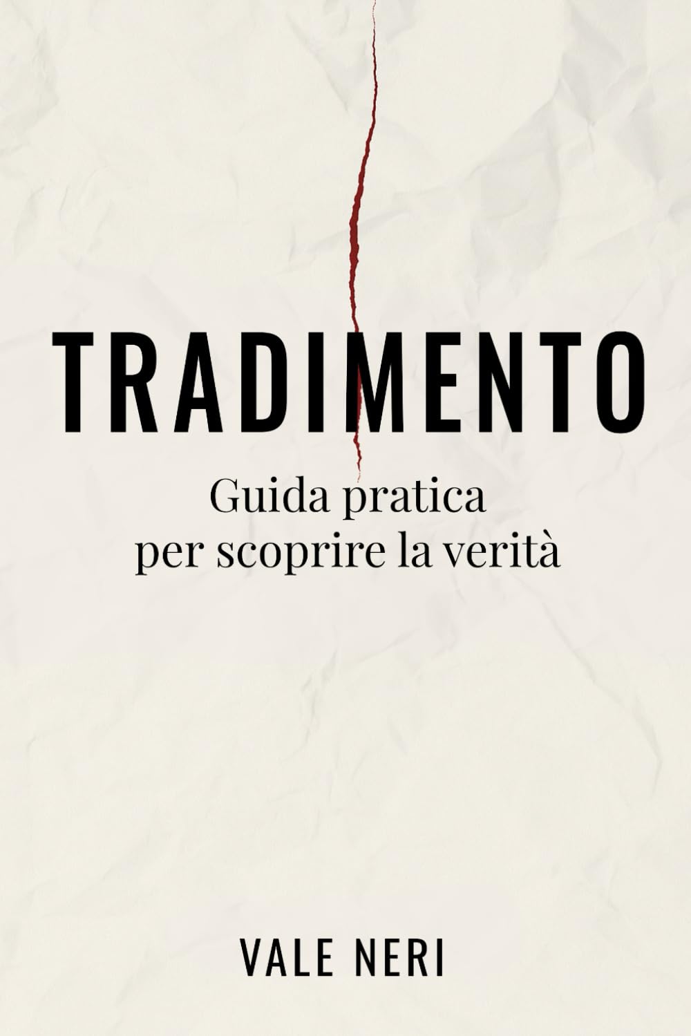 Tradimento: Guida pratica per scoprire la verità