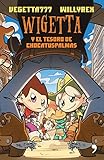 Wigetta y el tesoro de Chocatuspalmas (Spanish Edition)