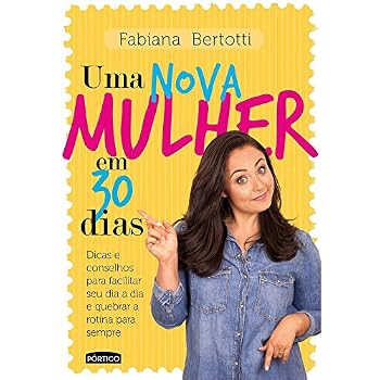 Paperback Uma Nova Mulher Em 30 Dias (Em Portugues do Brasil) [Portuguese] Book