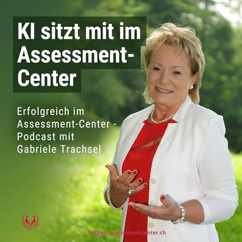 #124 - KI sitzt mit im Assessment-Center &ndash; Chance, T&auml;uschung oder neue Normalit&auml;t?