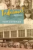 Tadaima! I Am Home: A Transnational Family History (Intersections: Asian and Pacific American Transcultural Studies)