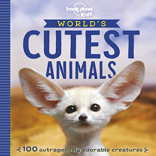 Lonely Planet Kids World'S Cutest Animals