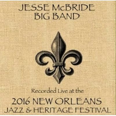 Jesse Mcbride / Live At JazzFest 2016 - New Orleans Jazz & Heritage Festival