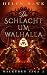 Cover zum Buch Die Schlacht um Walhalla