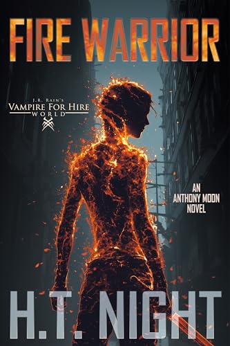 Fire Warrior (Anthony Moon Book 1)