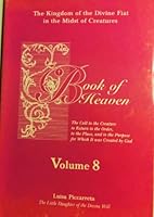 The Kingdom of the Divine Fiat in the Midst of Creatures, Book of Heaven, Volume 8 B000FTHHGG Book Cover