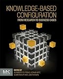 Knowledge-Based Configuration: From Research to Business Cases