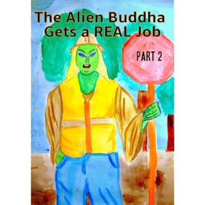 The Alien Buddha Gets a Real Job