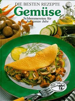 Hardcover Gemüse. Die besten Rezepte. Schlemmereien für das ganze Jahr [German] Book