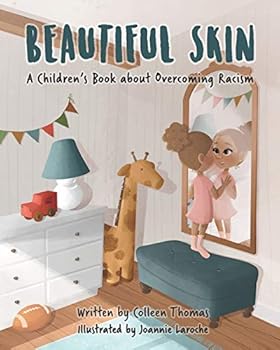 Paperback Beautiful Skin: A Children's Book about Overcoming Racism Book