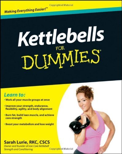 Kettlebells For Dummies by Sarah Lurie (2010-06-18)