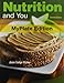 Nutrition and You, MyPlate Edition, and MasteringNutrition with MyDietAnalysis with Pearson eText (2nd Edition)