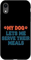 Vista 25 de My Dog Lets Me Serve Their Meals Funny Dog Parent Quote Case for iPhone 16