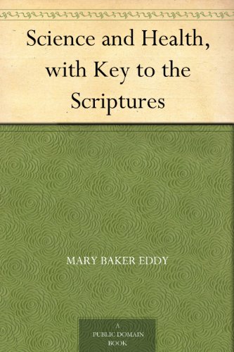 Science and Health, with Key to the Scriptures