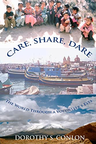 Care, Share, Dare: The World Through a Volunteer's Eyes