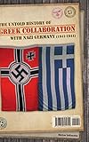  The untold history of Greek collaboration with Nazi Germany (1941-1944)