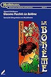Giacomo Puccini: La Bohème: Szenische Interpretation von Musiktheater (Musiktheater / Beiträge zur Didaktik und Methodik) - Herausgeber: Matthias Kruse Rainer O Brinkmann 