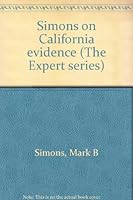 Simons on California evidence (The Expert series) 0314226249 Book Cover