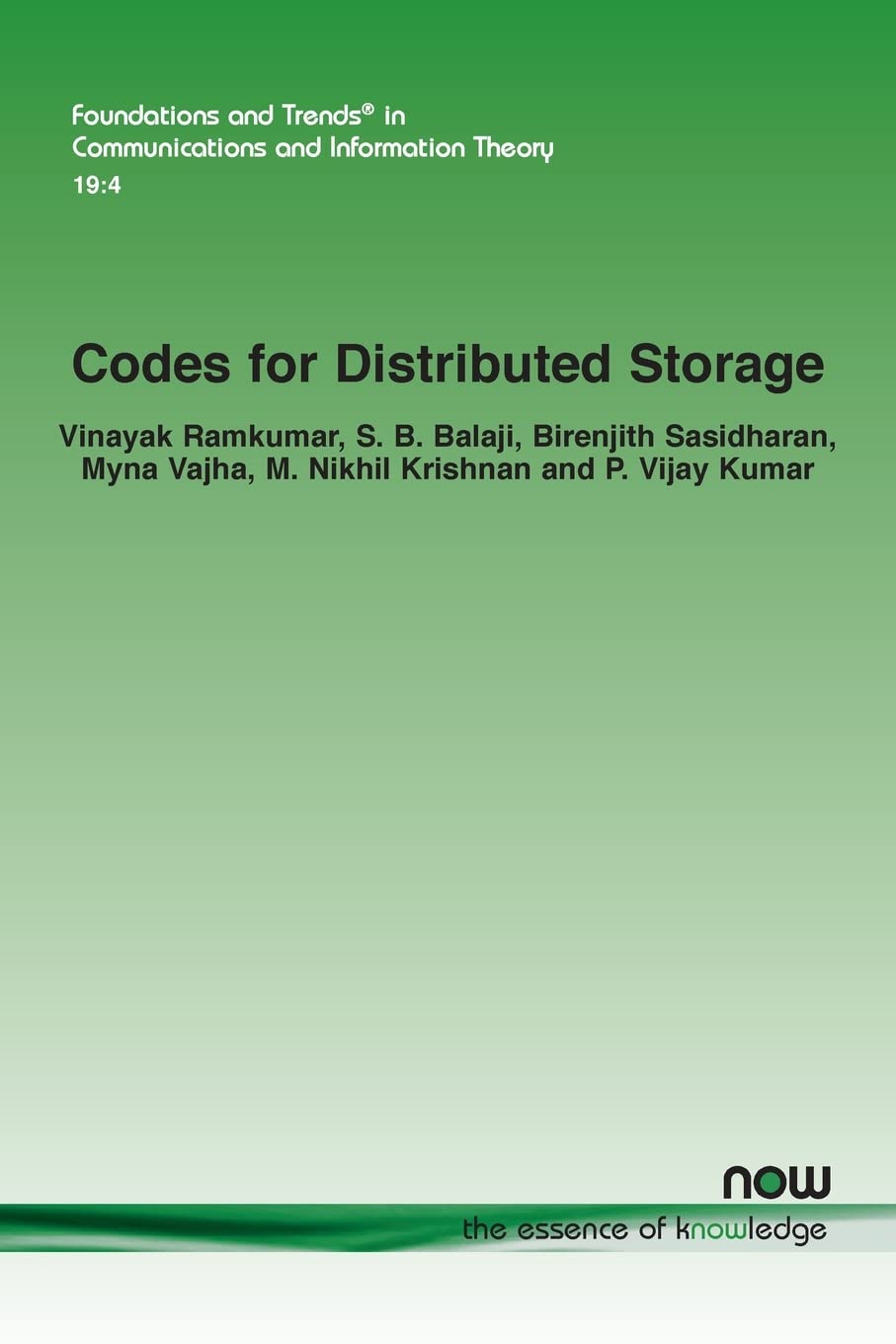 Codes for Distributed Storage (Foundations and Trends(r) in Communications and Information)