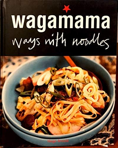 Wagamama Ways with Noodles Hardcover – January 1, 2014