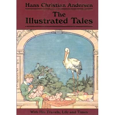 Hans Christian Andersen 1805-75: The Illustrated Tales