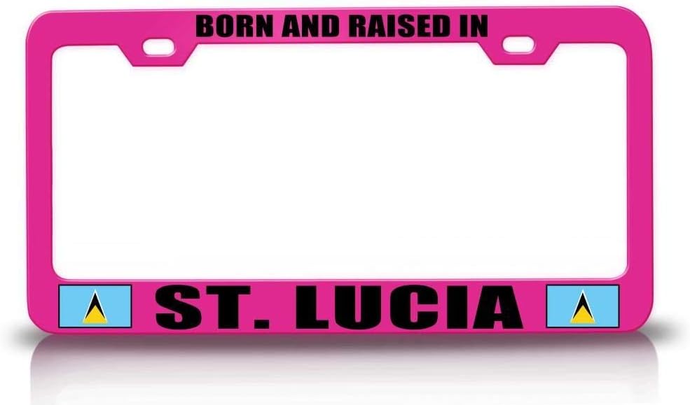 Born and Raised in ST Lucia Flag Metal Car SUV Truck License Plate Frame Pn r4