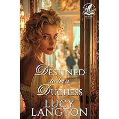 Destined to be a Duchess Audiolibro Por Lucy Langton arte de portada