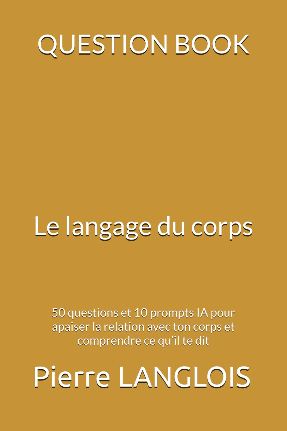 QUESTION BOOK — Rapport au Corps: 50 questions pour transformer ta relation à ton corps, comprendre tes cycles et avancer avec douceur