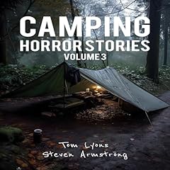 『Camping Horror Stories, Volume 3: Strange Encounters with the Unknown』のカバーアート