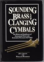 Sounding Brass and Clanging Cymbals B001RKARRI Book Cover
