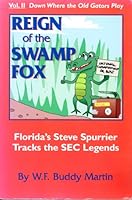 Down Where the Old Gators Play: Reign of the Swamp Fox (Down where the old Gators play) 0787227595 Book Cover
