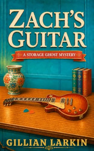 Zach's Guitar (Storage Ghost Mysteries Book 10)